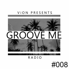 GROOVE ME RADIO | #008 | Guest: EFRA