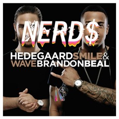 Hedegaard ft. Brandon Beal - Smile & Wave [NERD$ Remix]