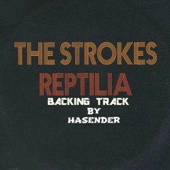 The Strokes-Reptilia(Backing Track) by HASENDER