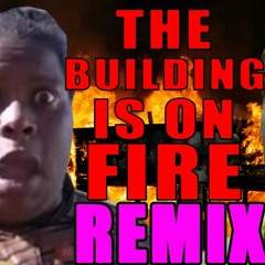 The Building Is On Fire REMIX (Feat. Sweet Brown) - WTFBRAHH