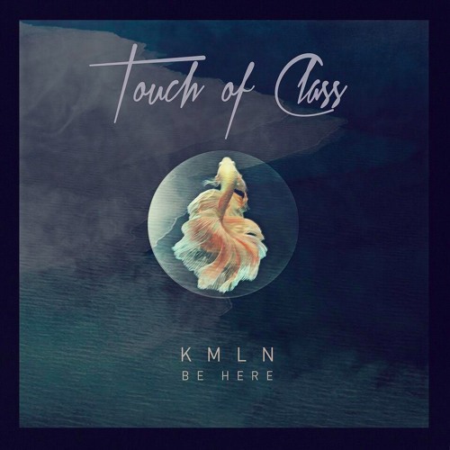 KMLN - Be Here (Original Mix) [Touch of Class Records] [MI4L.com]