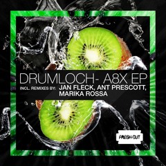 Drumloch - A8X (Original Mix) [Fresh Cut] CUT VERSION