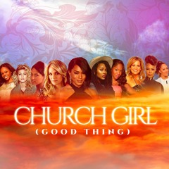 IAMGrace - Church Girl (Good Thing) ft. Nick Black
