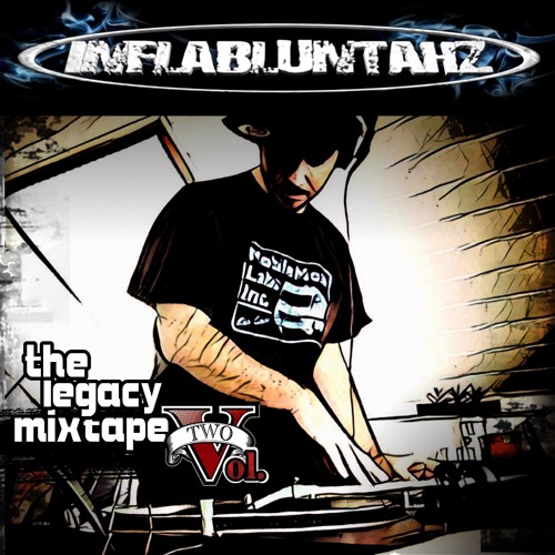 Inflabluntahz - The Legacy Mixtape Vol. 2