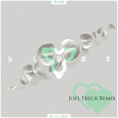 3lau - Is It Love [Joel Freck Remix]