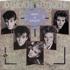 DURAN DURAN - Save A Prayer (Dj Nobody Re Edit)