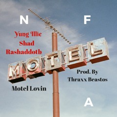 Motel Lovin Ft Shad & RashadDotB Prod by Thraxx Beastos