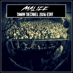 MALICE  - DOOM (Decibel 2016 Edit) 155 Bpm