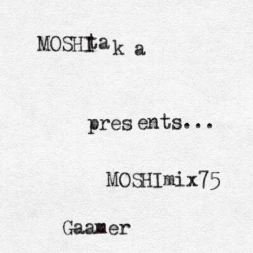 MOSHImix75 - Gaamer