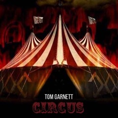 Tom Garnett - Circus