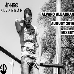 Alvaro Albarran August 2016 Mixset