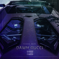 DAMN GUCCI (EXPLICIT)