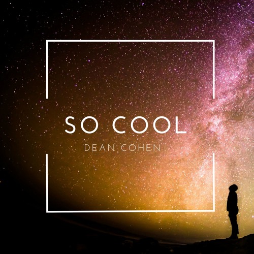 Dean Cohen - So Cool (Original Mix)