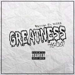 Greatness (teaser)X Vedd (Diesel) Prod: M Rose