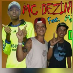 Mc Dezinho BH Feat Mcs Bonp e Brunin bh - Destino Cruel Dj Perfil Megamix