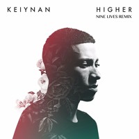 Keiynan Lonsdale - Higher (NINE LIVES Remix)