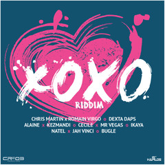 XOXO Riddim Mix- Alaine , Bugle, Cecile, Chris Martin, Dexta Daps, Romain Virgo & More