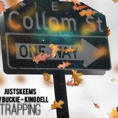 JustSkeems Ft Kev Buckie & King Dell - Trapping