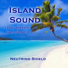 Island Sound [The Happy Sad Song]