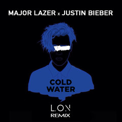 Major Lazer Ft. Justin Bieber - Cold Water ( L.O.N Remix)