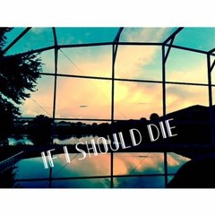 If I Should Die Feat Dot
