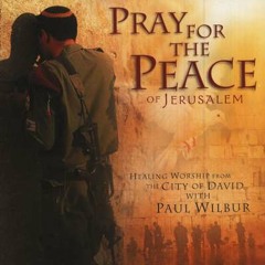 Pray for the Peace of Jerusalem