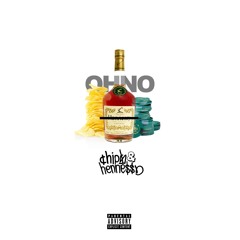 OHNO - Chips & Hennessy