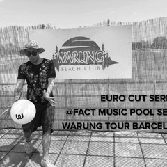 EURO.CUT.SERIES.2 FACT x Watergate x Warung (Barcelona, Spain)