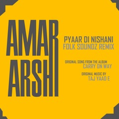 Amar Arshi - Pyaar Di Nishani (FOLK SOUNDZ Remix)