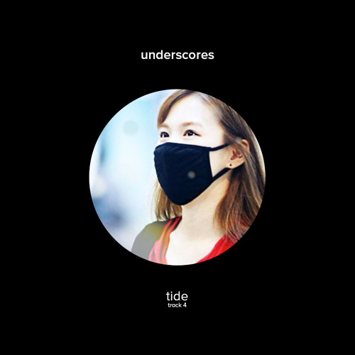Underscores - Tide