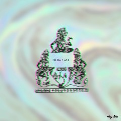 Hey Ma Guest Mix: FoDatAss