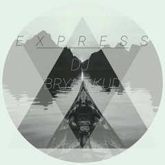 SET EXPRESS // THE KUD EXPRESS // DJ BRYAN KUD