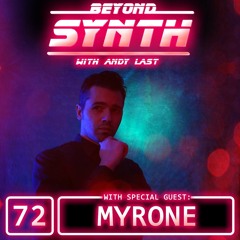 Beyond Synth - 72 - Myrone
