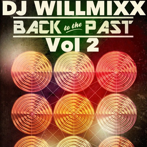 DJ Willmixx - Back to the Past Konpa Mixx Vol 2