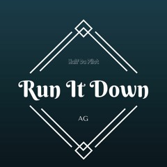 Run It Down [Prod. By Danny EB The Producer]