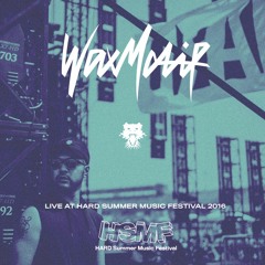 Wax Motif Live @ HARD Summer '16