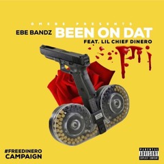 Been on Dat ft. Lil Chief Dinero