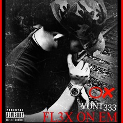 Flex On Em(Zirohh X Vont333)