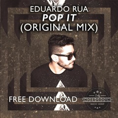 ((FREE DOWNLOAD)) Eduardo Rua - Pop It (Original Mix)