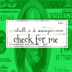 CHECK FOR ME CHUBB PERFECT & 6 SAVAGE