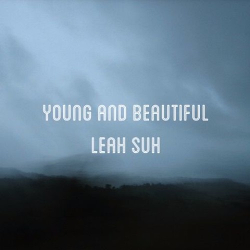 Young and Beautiful (Leah Suh)