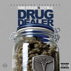 Frank Versache x Eezy Rilla x Drug Dealer
