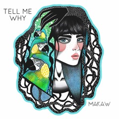 Tell Me Why