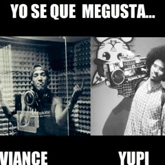 Yupi & Viance - Yo Se Que Me Gusta M