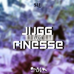 301K- Jugg And Finesse