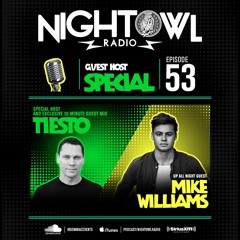 Night Owl Radio 053 ft. Mike Williams and Tiësto Takeover