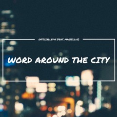 Word Around The City - officiallevvy (feat. Martellus)