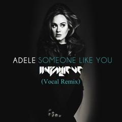 Adele - Someone Like You (Kalebb Vocal Remix) (Free Download)