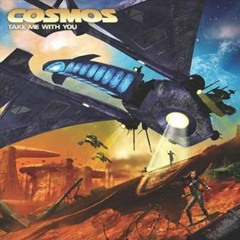 Cosmos - Take Me With You