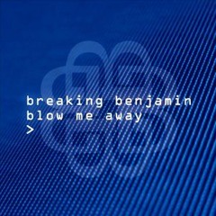Blow Me Away - Breaking Benjamin (DRUMS ONLY)